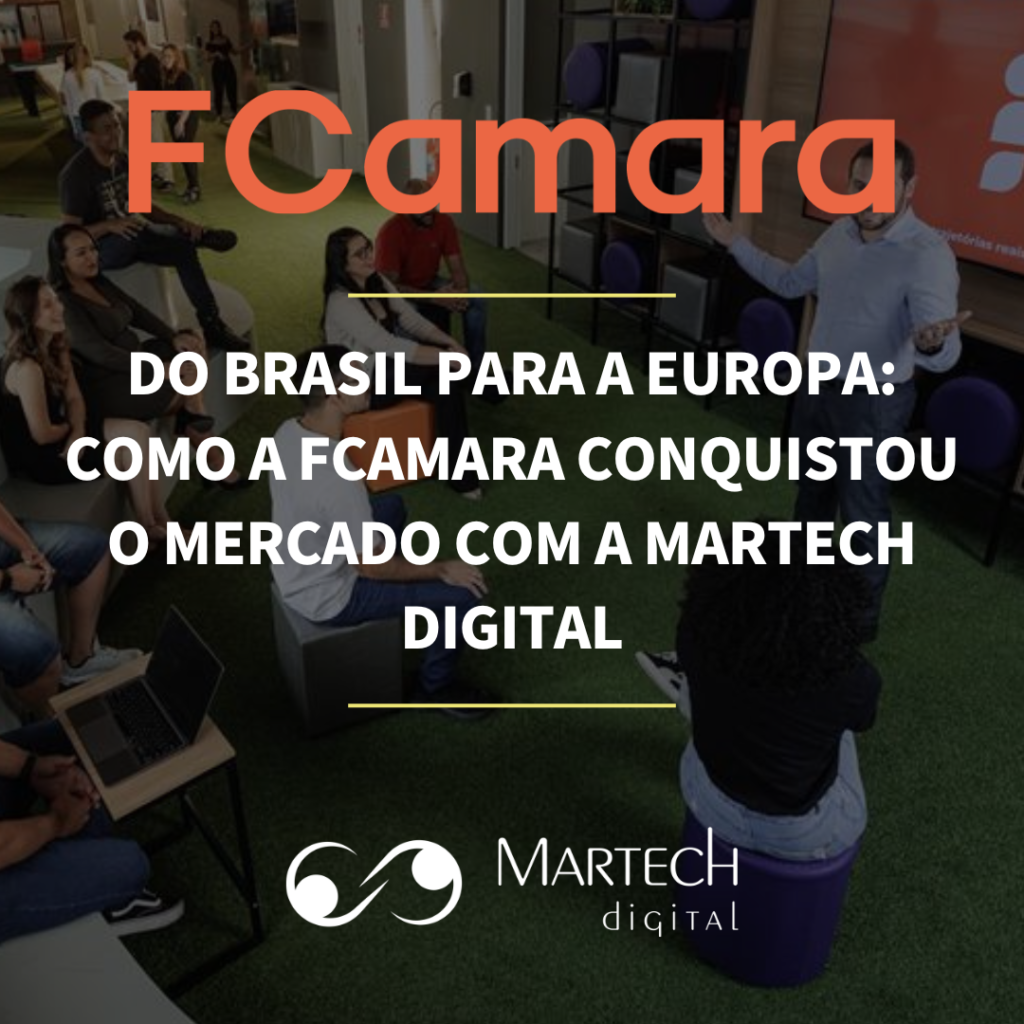 Caso de Sucesso FCamara e Martech Digital
